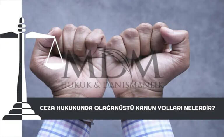 ceza-hukukunda-olaganustu-kanun-yollari-nelerdir