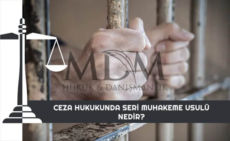 ceza-hukukunda-seri-muhakeme-usulu-nedir