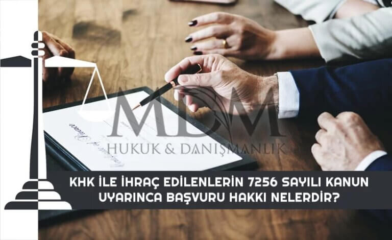 khk-ile-ihrac-edilenlerin-7256-sayili-kanun-uyarinca-basvuru-hakki-nelerdir