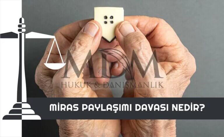 miras-paylasimi-davasi-nedir