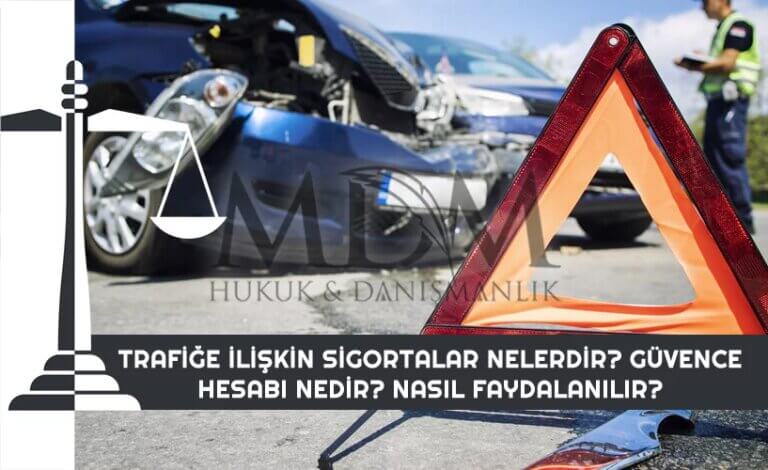 trafige-iliskin-sigortalar-nelerdir-guvence-hesabi-nedir-nasil-faydalanilir
