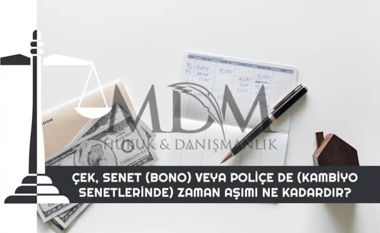 cek-senet-bono-veya-police-de-kambiyo-senetlerinde-zaman-asimi-ne-kadardir