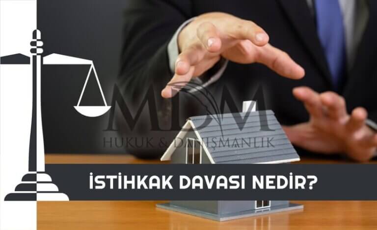 istihkak-davasi-nedir