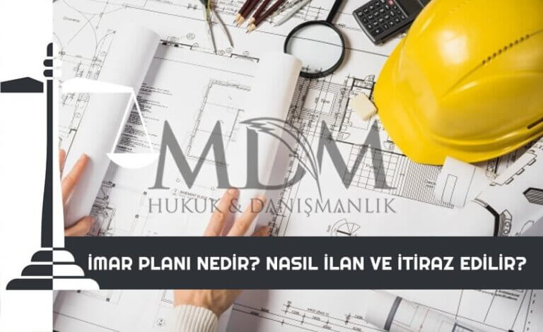 imar-plani-nedir-nasil-ilan-ve-itiraz-edilir