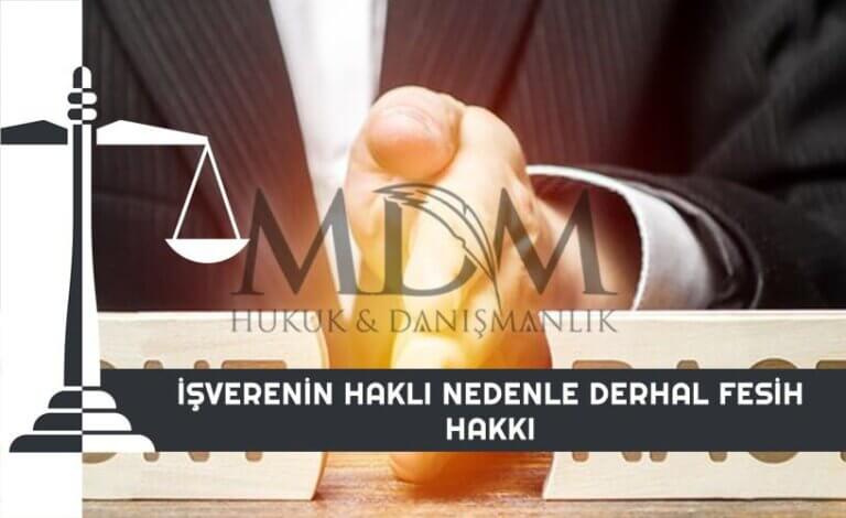 isverenin-hakli-nedenle-derhal-fesih-hakki
