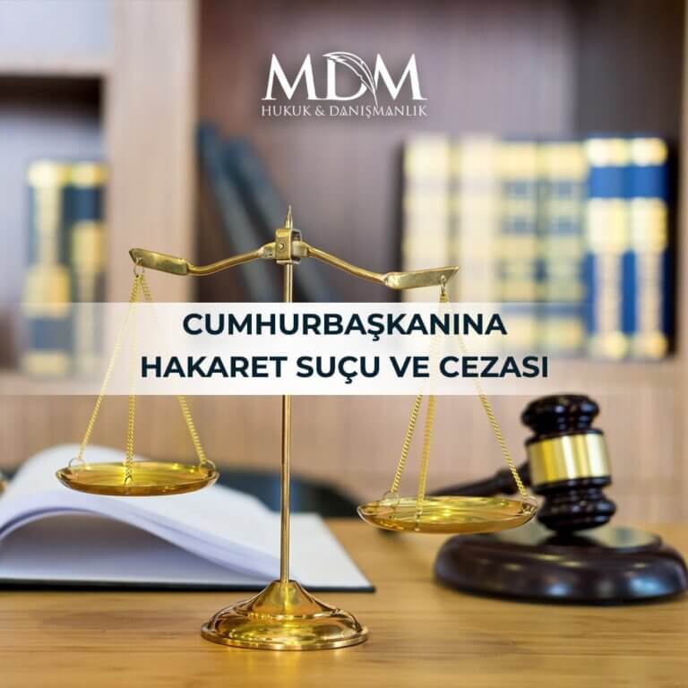 CUMHURBAŞKANINA-HAKARET-SUÇU-VE-CEZASI
