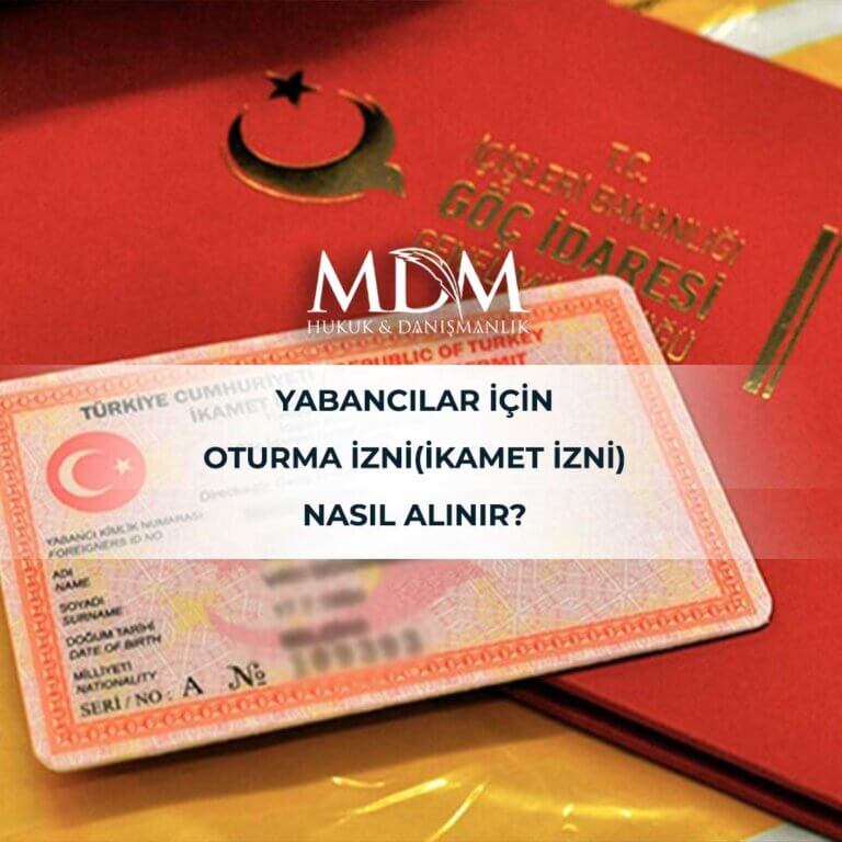 Yabancılar-İçin-Oturma-İzni-(İkamet-İzni)-Nasıl-Alınır