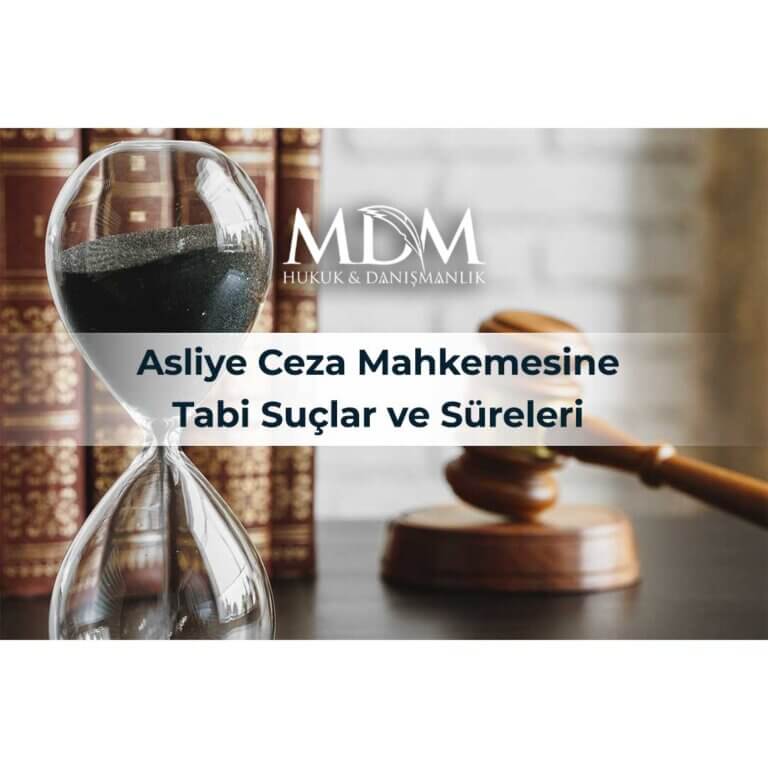Asliye-Ceza-Mahkemesine-Tabi-Suçlar-ve-Süreleri