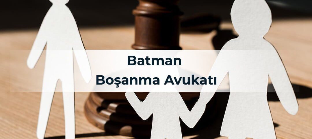 Batman Boşanma Avukatı