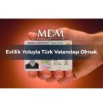 Evlilik-Yoluyla-Türk-Vatandaşılığı