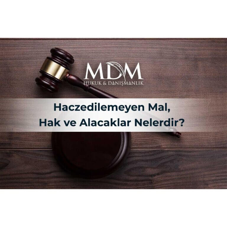 Haczedilemeyen-Mal,-Hak-ve-Alacaklar-Nelerdir