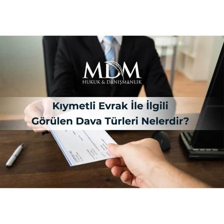 Kıymetli-Evrak-İle-İlgili-Görülen-Dava-Türleri-Nelerdir