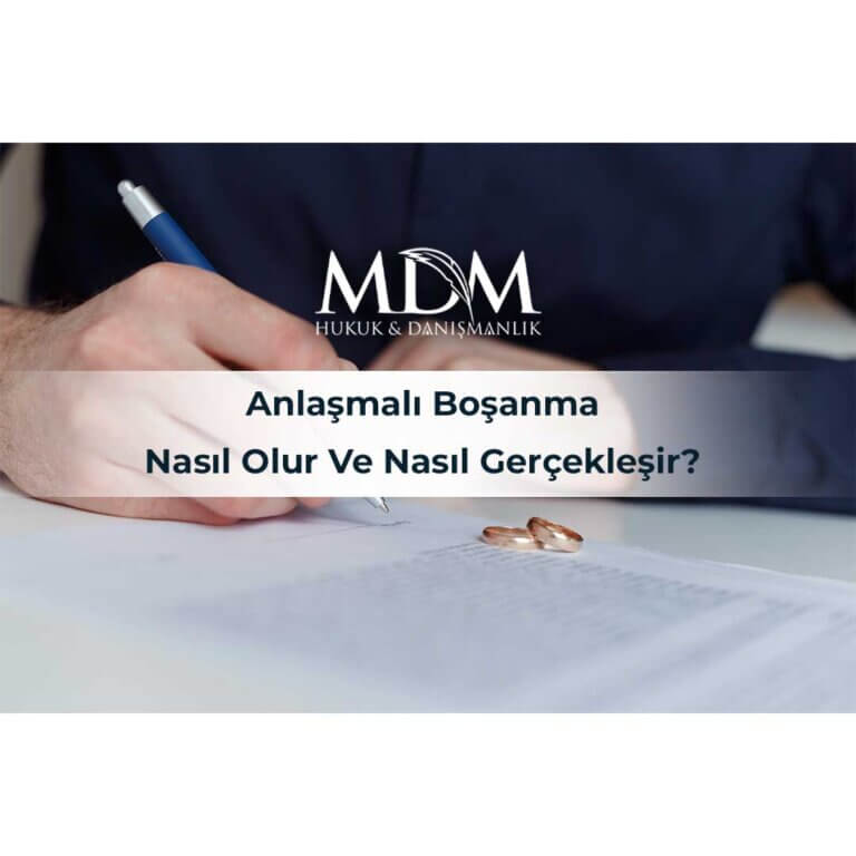 Anlaşmalı Boşanma Nasıl Olur Ve Nasıl Gerçekleşir?