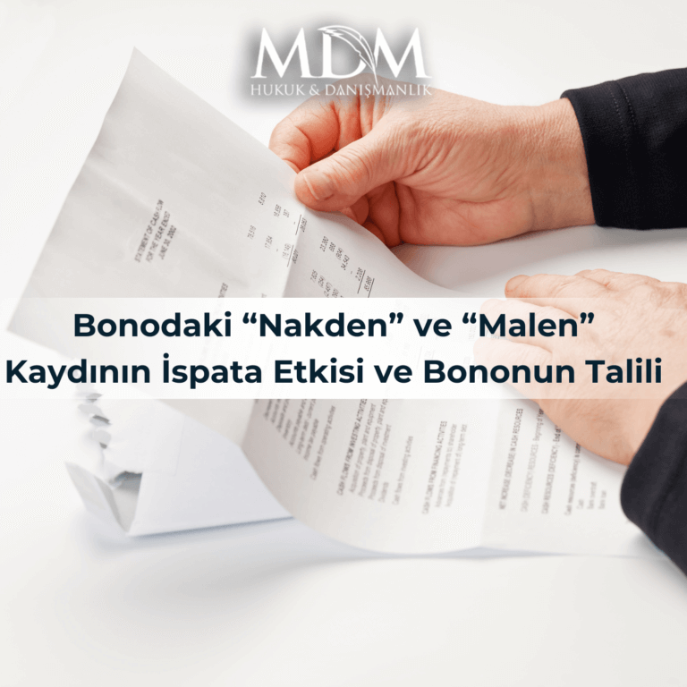 Bonodaki “Nakden” ve “Malen” kaydının İspata Etkisi ve Bononun Talili