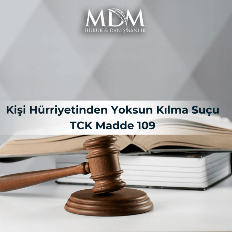 Kişi Hürriyetinden Yoksun Kılma Suçu - TCK Madde 109
