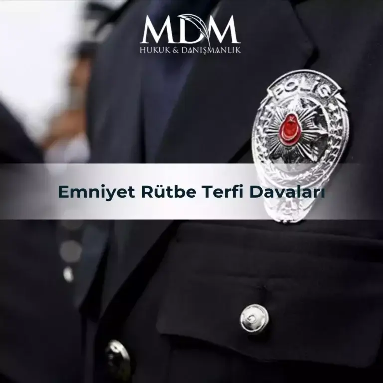 Emniyet Rütbe Terfi Davaları