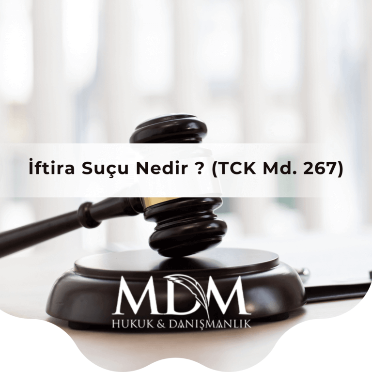 İftira Suçu Nedir? (TCK Md. 267)