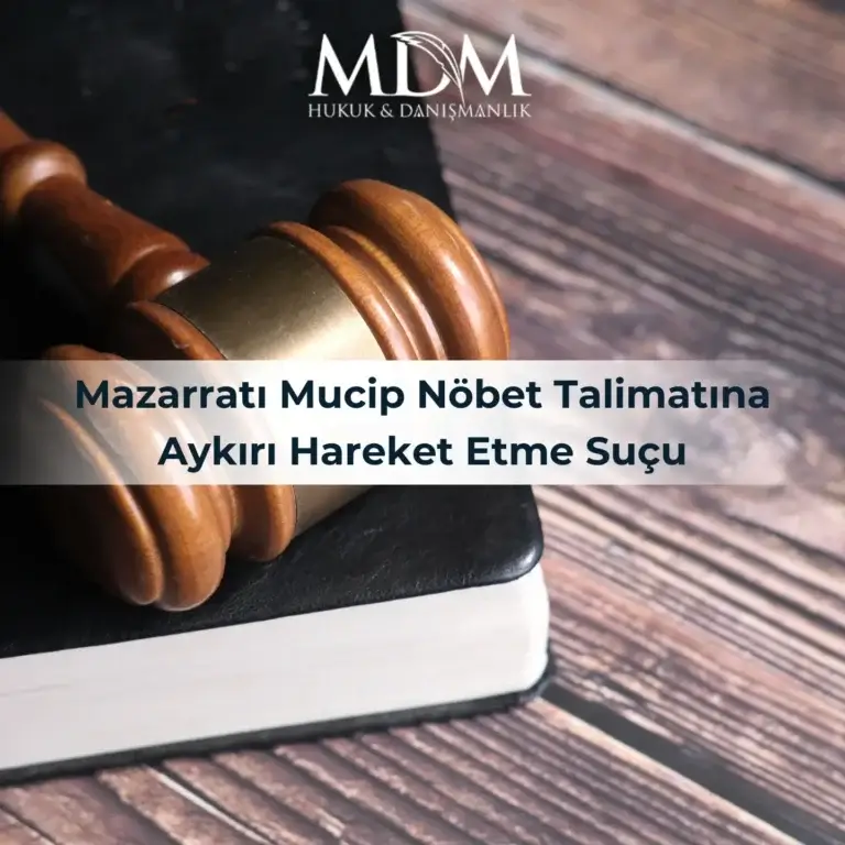 Mazarratı Mucip Nöbet Talimatına Aykırı Hareket Etme Suçu