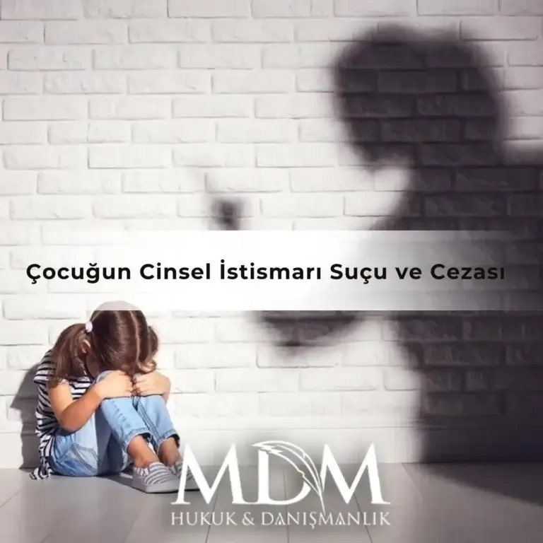 Çocuğun Cinsel İstismarı Suçu ve Cezası