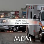 trafik kazası sigorta davaları