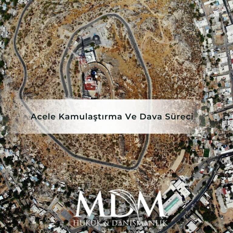 Acele Kamulaştırma Ve Dava Süreci