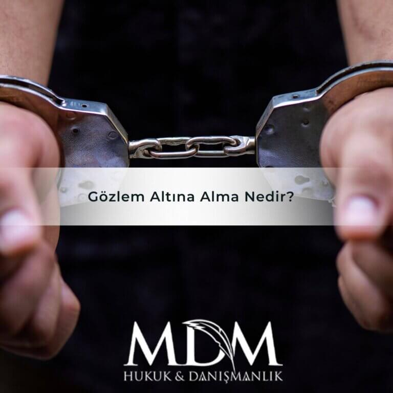 Gözlem Altına Alma Nedir