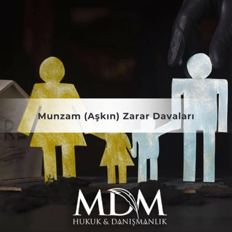 Munzam (Aşkın) Zarar Davaları