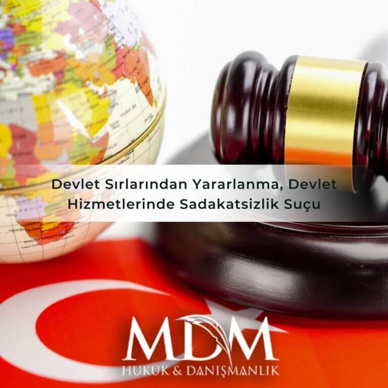 Devlet Sırlarından Yararlanma, Devlet Hizmetlerinde Sadakatsizlik Suçu – TCK 333