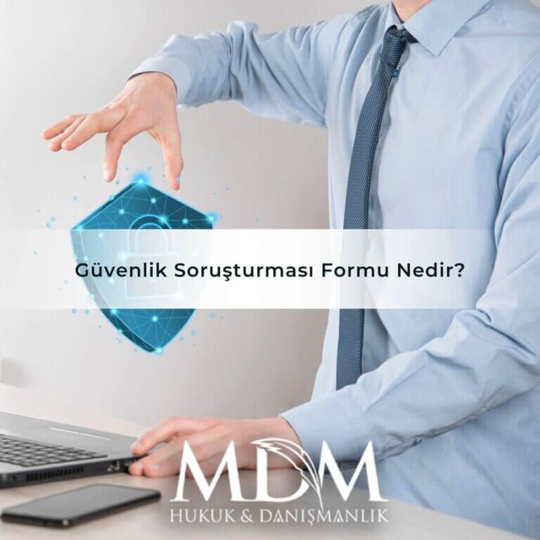 Güvenlik Soruşturması Formu Nedir