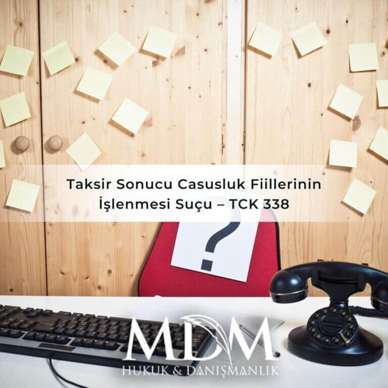 Taksir Sonucu Casusluk Fiillerinin İşlenmesi Suçu – TCK 338
