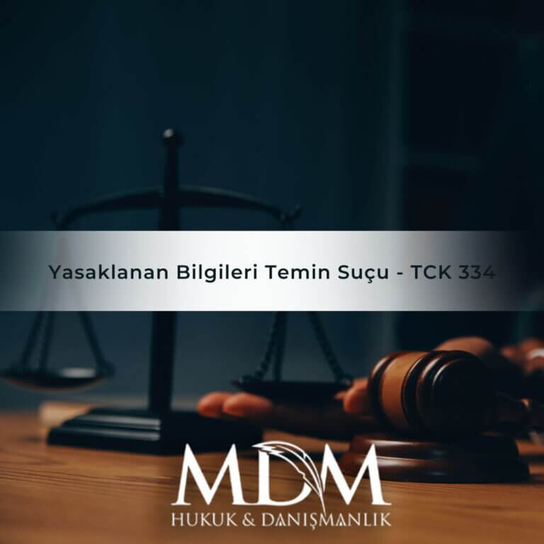 Yasaklanan Bilgileri Temin Suçu - TCK 334