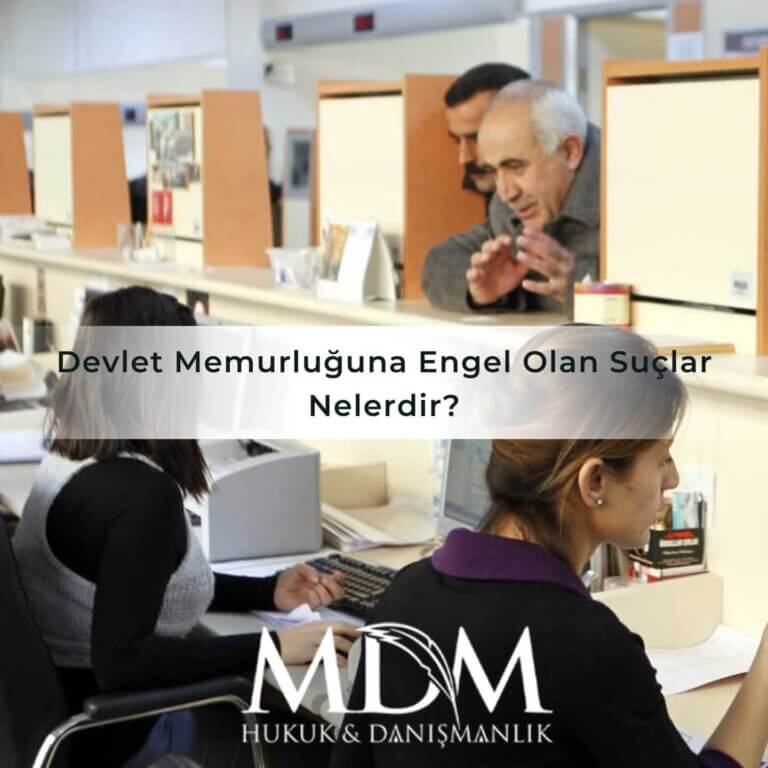 Devlet Memurluğuna Engel Olan Suçlar Nelerdir