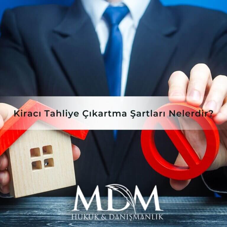 Kiracı Tahliye Çıkartma Şartları Nelerdir?