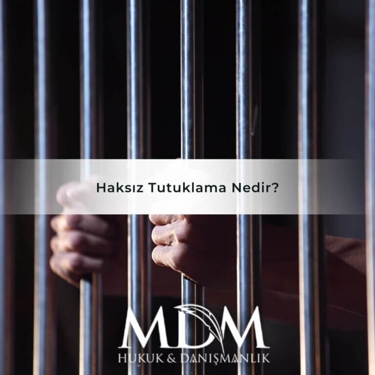 Haksız Tutuklama Nedir