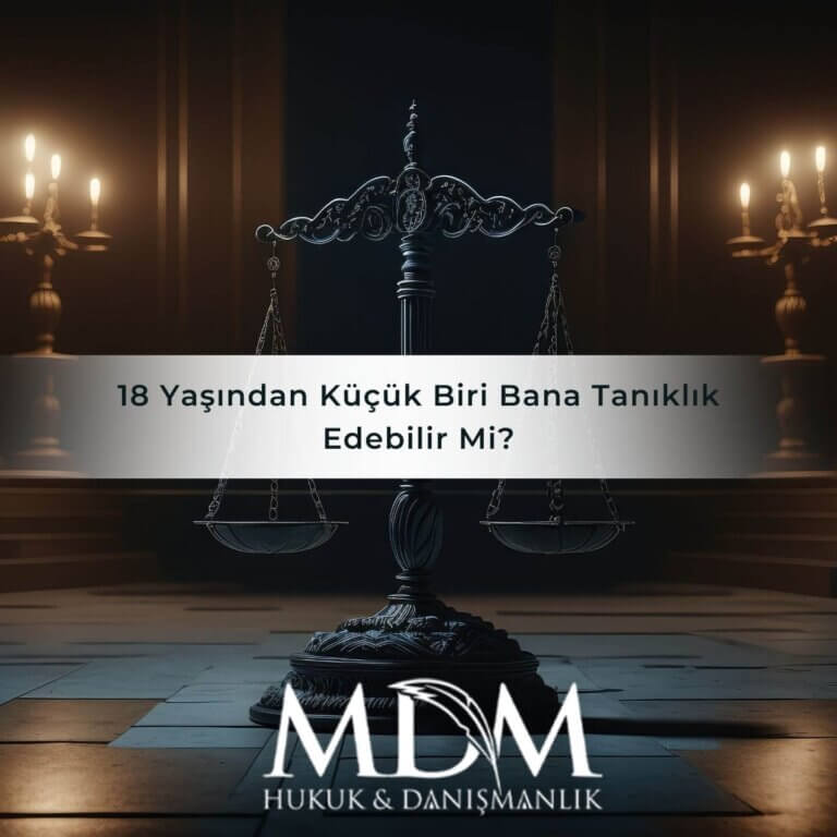 18 Yaşından Küçük Biri Bana Tanıklık Edebilir Mi