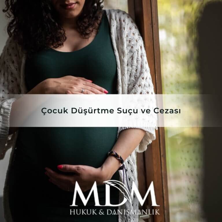 Çocuk Düşürtme Suçu ve Cezası