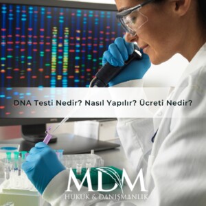 DNA Testi Nedir Nasıl Yapılır Ücreti Nedir