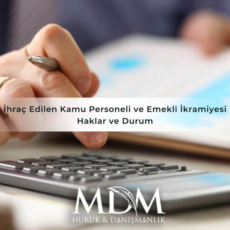 İhraç Edilen Kamu Personeli ve Emekli İkramiyesi Haklar ve Durum