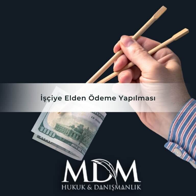 İşçiye Elden Ödeme Yapılması
