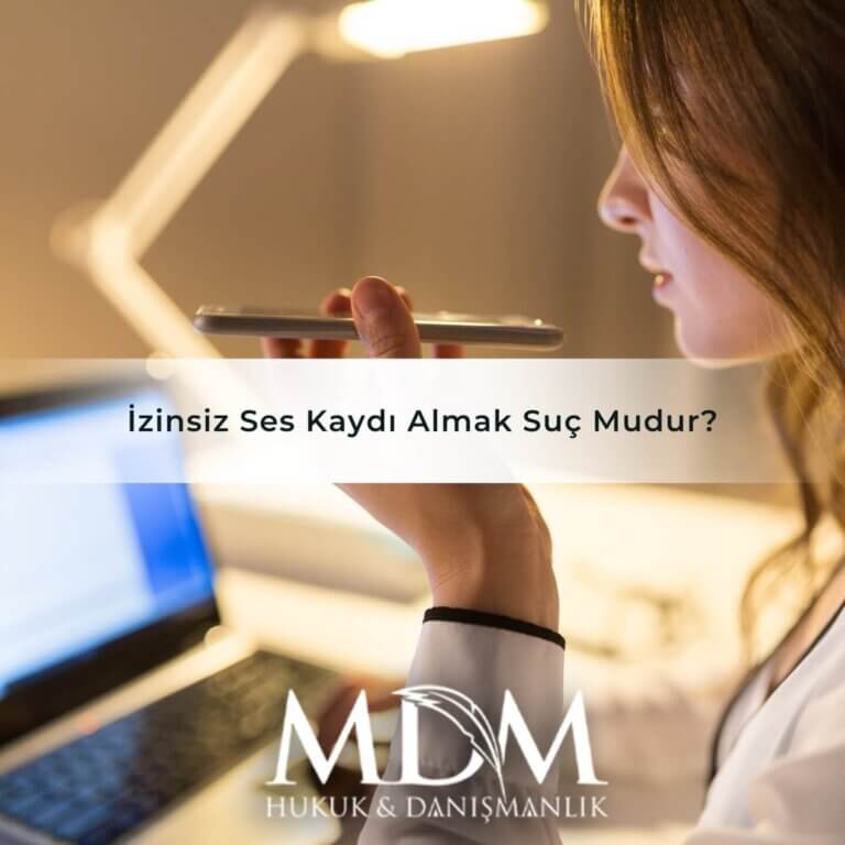 İzinsiz Ses Kaydı Almak Suç Mudur?