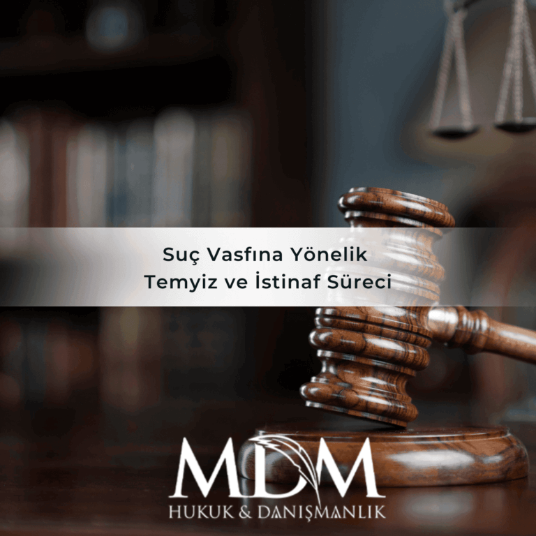Suç Vasfına Yönelik Temyiz ve İstinaf Süreci