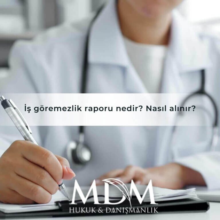 İş göremezlik raporu nedir Nasıl alınır