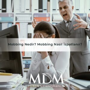 Mobbing Nedir Mobbing Nasıl İspatlanır