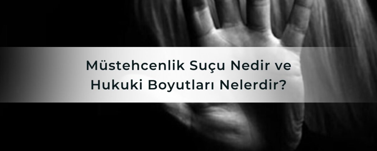 Müstehcenlik Suçu Nedir ve Hukuki Boyutları Nelerdir