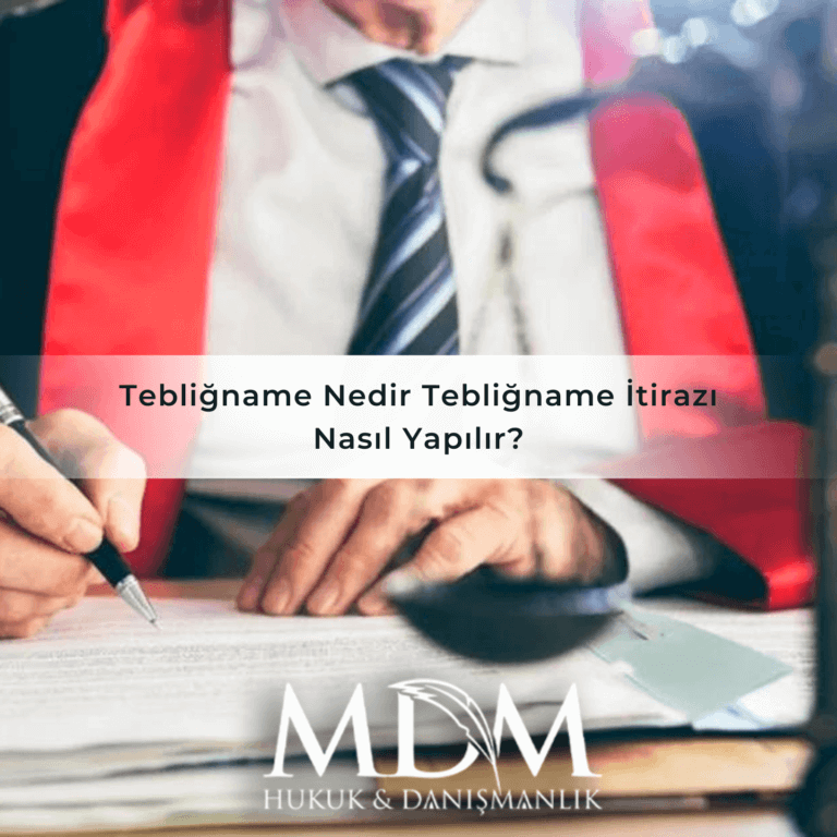 Tebliğname Nedir Tebliğname İtirazı Nasıl Yapılır