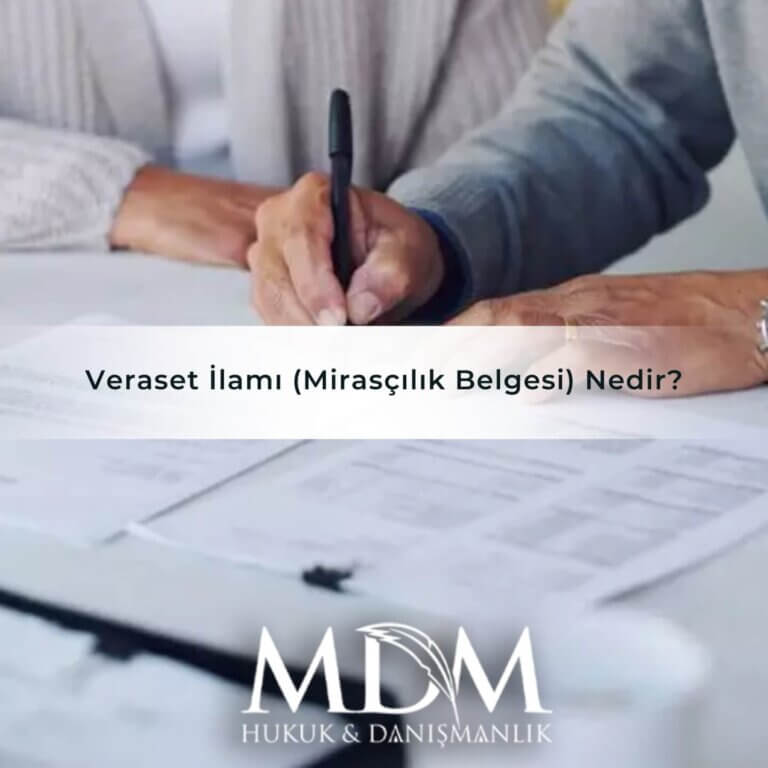 Veraset İlamı (Mirasçılık Belgesi) Nedir