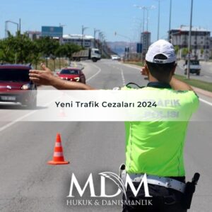 Yeni Trafik Cezaları 2024