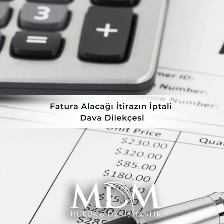 Fatura Alacağı İtirazın İptali Dava Dilekçesi