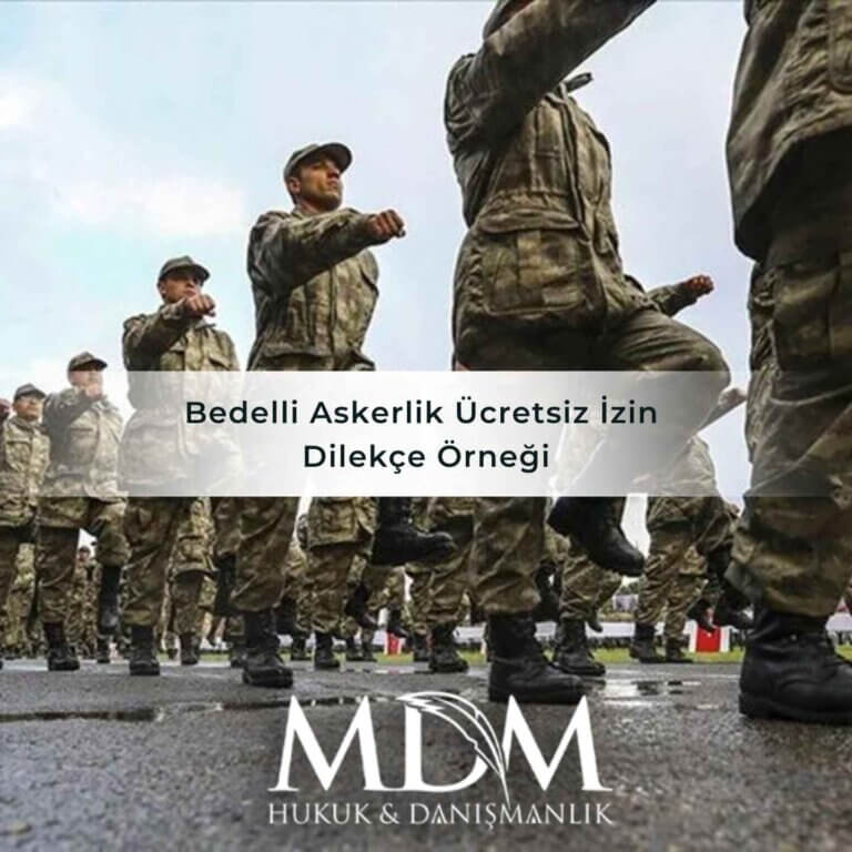Bedelli Askerlik Ücretsiz İzin Dilekçe Örneği