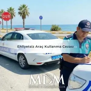 Ehliyetsiz Araç Kullanma Cezası